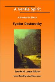 Cover of: A Gentle Spirit A Fantastic Story [EasyRead Large Edition] by Фёдор Михайлович Достоевский