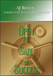 Cover of: Open The Safe Of Success by AJ Rolls