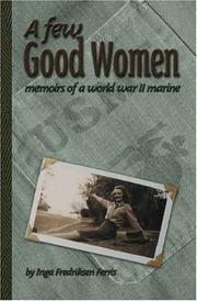 Cover of: A Few Good Women by Inga Fredriksen Ferris, Inga Fredriksen Ferris