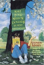 Cover of: Make Four Million Dollars by Next Thursday by Stephen Manes, Stephen Manes