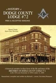 Cover of: A History of Dodge County Lodge #72 Free & Accepted Masons