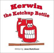 Cover of: Kerwin the Ketchup Bottle