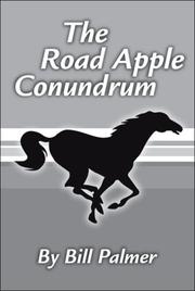 Cover of: The Road Apple Conundrum by Bill Palmer