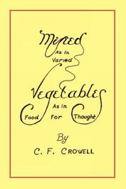 Cover of: MIXED (as in varied) VEGETABLES (as in Food For Thought):