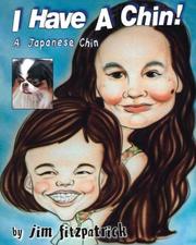 Cover of: I Have a Chin! A Japanese Chin by Jim Fitzpatrick