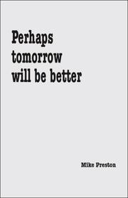 Cover of: Perhaps Tomorrow Will Be Better