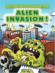 Cover of: How to Draw and Save your Planet from Alien Invasion