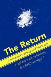 Cover of: The Return: A Novel of Prophecy and Mysticism