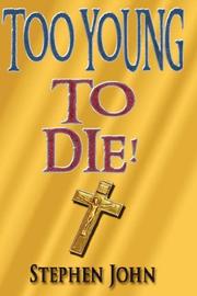 Cover of: Too Young to Die! by Stephen John