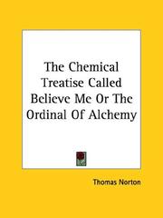 Cover of: The Chemical Treatise Called Believe Me or the Ordinal of Alchemy