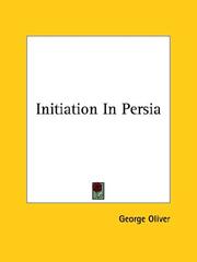 Cover of: Initiation in Persia by George Oliver