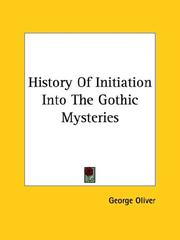 Cover of: History of Initiation into the Gothic Mysteries