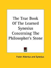 Cover of: The True Book of the Learned Synesius Concerning the Philosopher's Stone