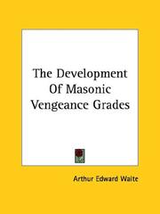 Cover of: The Development Of Masonic Vengeance Grades