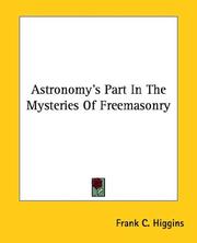 Cover of: Astronomy's Part in the Mysteries of Freemasonry