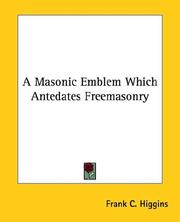 Cover of: A Masonic Emblem Which Antedates Freemasonry