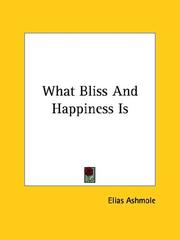 Cover of: What Bliss and Happiness Is