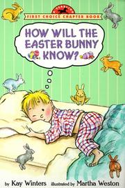 Cover of: How will the Easter bunny know? by Kay Winters