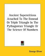 Cover of: Ancient Superstitions Attached to the Ennead or Triple Triangle in the Pythagorean Triangle or the Science of Numbers