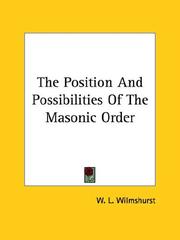 Cover of: The Position And Possibilities Of The Masonic Order