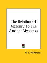 Cover of: The Relation Of Masonry To The Ancient Mysteries