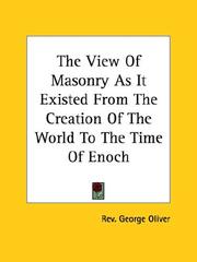 Cover of: The View Of Masonry As It Existed From The Creation Of The World To The Time Of Enoch