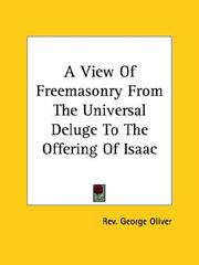 Cover of: A View Of Freemasonry From The Universal Deluge To The Offering Of Isaac