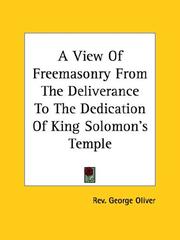 Cover of: A View Of Freemasonry From The Deliverance To The Dedication Of King Solomon's Temple