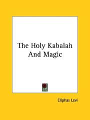 Cover of: The Holy Kabalah and Magic