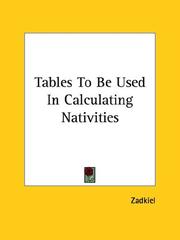 Cover of: Tables to Be Used in Calculating Nativities by Zadkiel