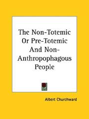 Cover of: The Non-totemic or Pre-totemic and Non-anthropophagous People