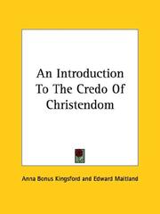 Cover of: An Introduction to the Credo of Christendom | Anna Bonus Kingsford