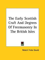 Cover of: The Early Scottish Craft and Degrees of Freemasonry in the British Isles