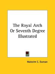 Cover of: The Royal Arch or Seventh Degree by Malcolm C. Duncan