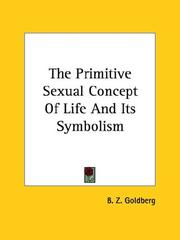 Cover of: The Primitive Sexual Concept of Life and Its Symbolism