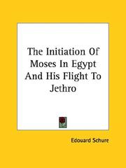 Cover of: The Initiation of Moses in Egypt and His Flight to Jethro