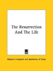 Cover of: The Resurrection and the Life by Marjorie Livingston, Apollonius of Tyana