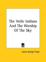 Cover of: The Vedic Indians And The Worship Of The Sky