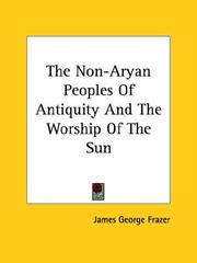 Cover of: The Non-Aryan Peoples Of Antiquity And The Worship Of The Sun