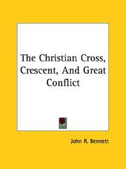 Cover of: The Christian Cross, Crescent, and Great Conflict