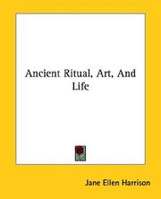 Cover of: Ancient Ritual, Art, and Life