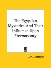 Cover of: The Egyptian Mysteries and Their Influence upon Freemasonry