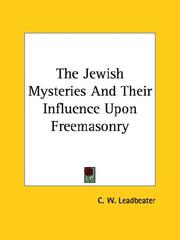 Cover of: The Jewish Mysteries and Their Influence upon Freemasonry | Charles Webster Leadbeater
