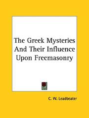 Cover of: The Greek Mysteries and Their Influence upon Freemasonry