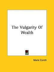 Cover of: The Vulgarity of Wealth by Marie Corelli
