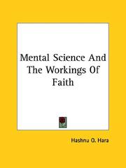 Cover of: Mental Science and the Workings of Faith by O. Hashnu Hara