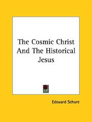 Cover of: The Cosmic Christ and the Historical Jesus by Edouard Schure