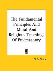 Cover of: The Fundamental Principles and Moral and Religious Teachings of Freemasonry