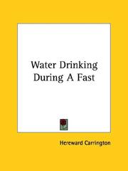 Cover of: Water Drinking During A Fast by Hereward Carrington