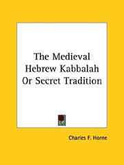Cover of: The Medieval Hebrew Kabbalah Or Secret Tradition